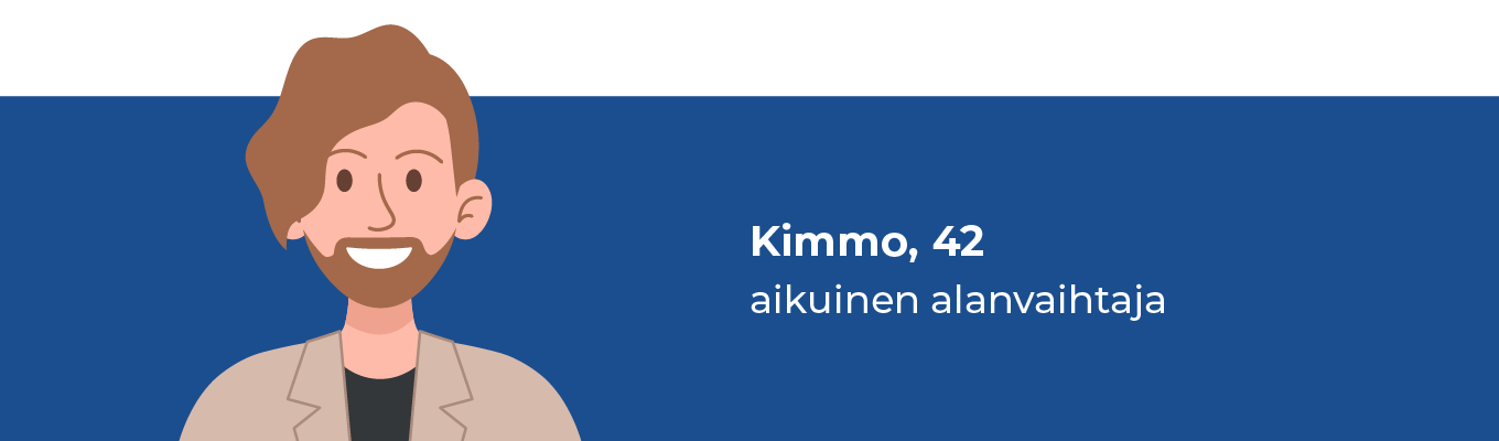 Piirroskuva mieshenkilöstä ja teksti "Kimmo, 42, aikuinen alanvaihtaja"