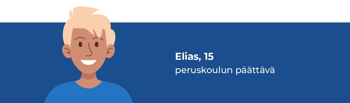 Piirroskuva nuoresta pojasta ja teksti "Elias, 15, peruskoulun päättävä"